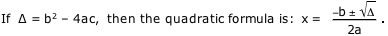 The Quadratic Formula (using the discriminant) The Quadratic Formula (using the discriminant)